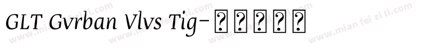 GLT Gvrban Vlvs Tig字体转换